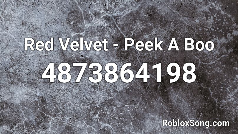 Red Velvet - Peek A Boo Roblox ID