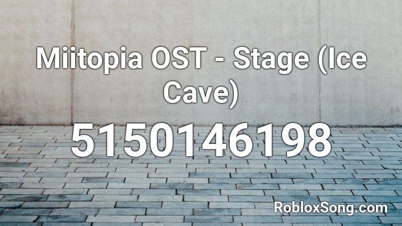 Miitopia OST -  Stage (Ice Cave) Roblox ID