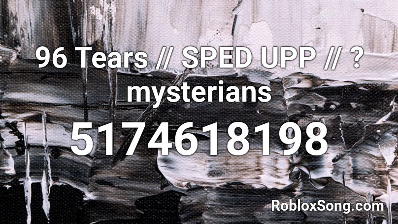 96 Tears -  ? And The Mysterians Roblox ID