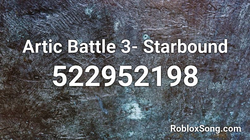 Artic Battle 3- Starbound Roblox ID