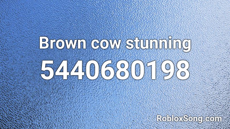 Brown cow stunning Roblox ID