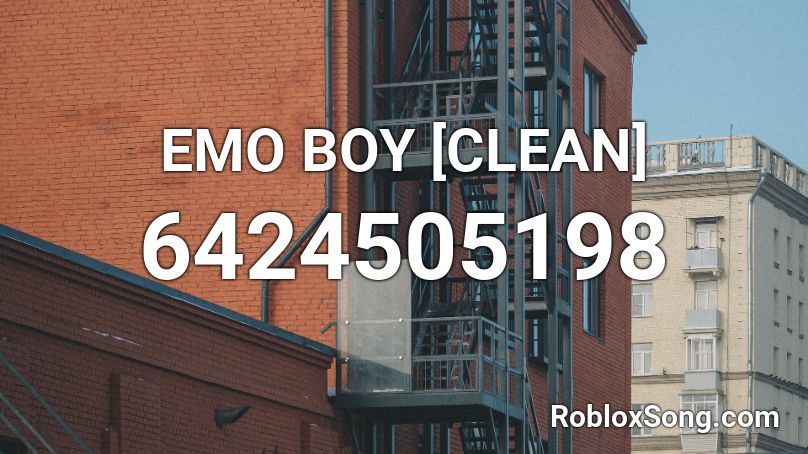 EMO BOY [CLEAN]  Roblox ID