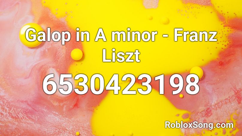 Galop in A minor - Franz Liszt Roblox ID