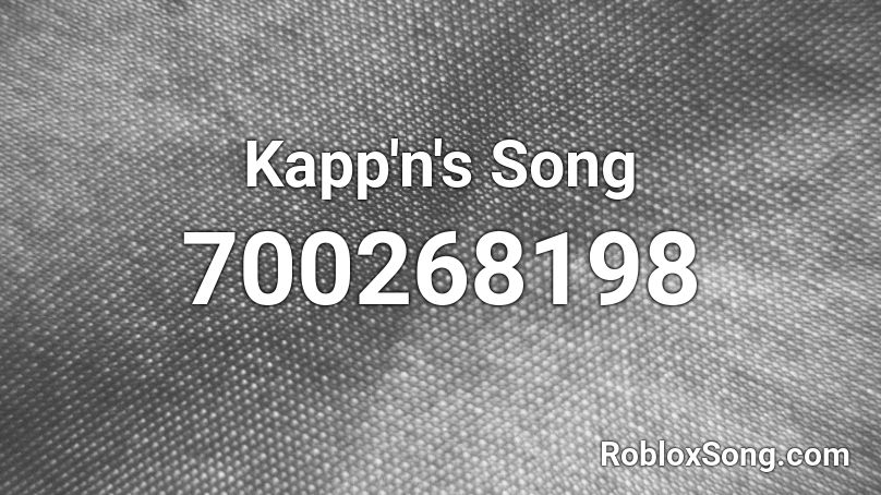 Kapp'n's Song Roblox ID