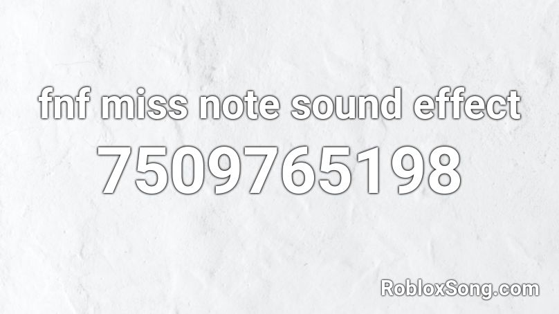 fnf miss note sound effect Roblox ID