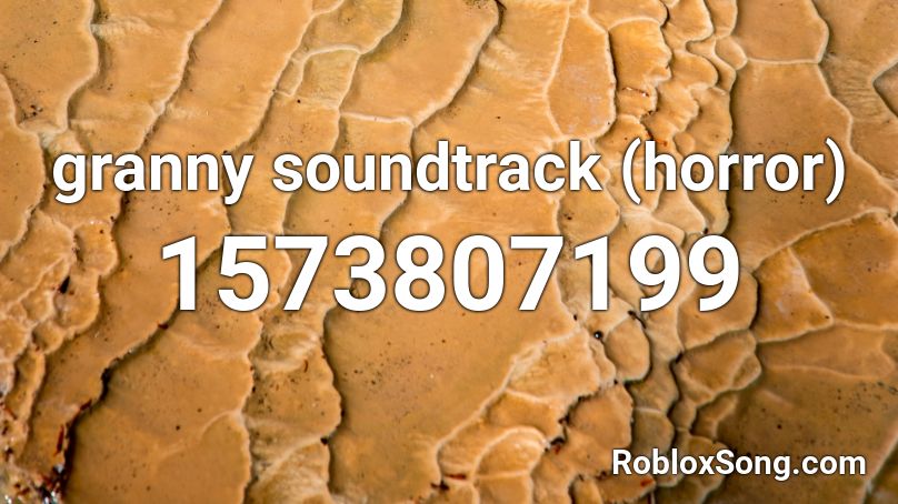 granny soundtrack (horror) Roblox ID