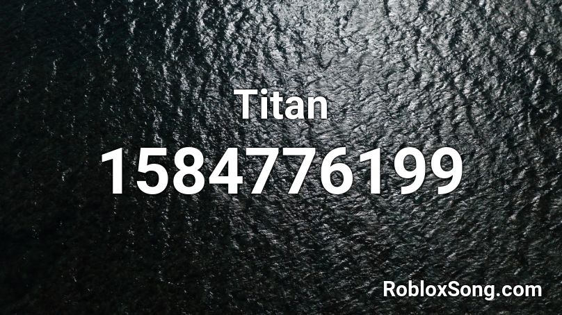 Titan Roblox ID