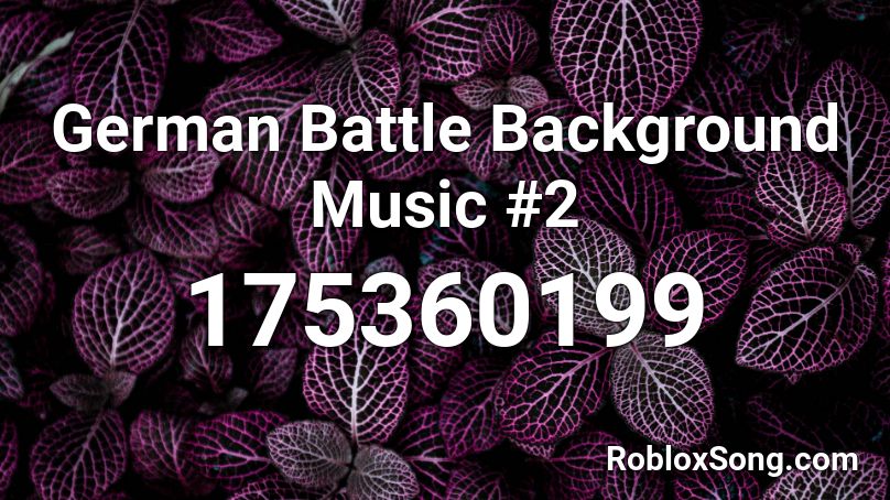 German Battle Background Music #2 Roblox ID