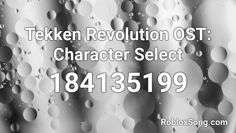 Tekken Revolution OST: Character Select Roblox ID