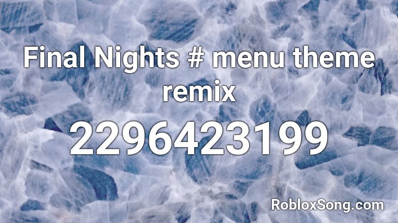 Final Nights # menu theme remix Roblox ID
