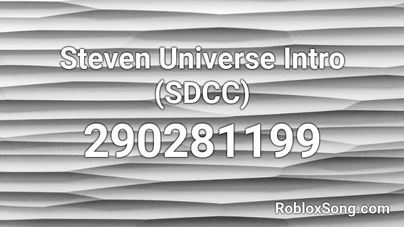 Steven Universe Intro (SDCC) Roblox ID