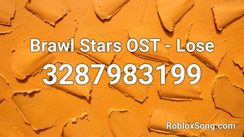 Brawl Stars Ost Lose Roblox Id Roblox Music Codes - brawl stars id