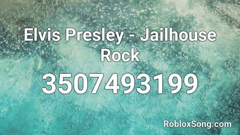 Elvis Presley - Jailhouse Rock Roblox ID