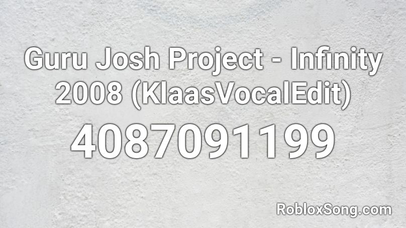 Guru Josh Project Infinity 2008 Klaasvocaledit Roblox Id Roblox Music Codes - project infinity roblox
