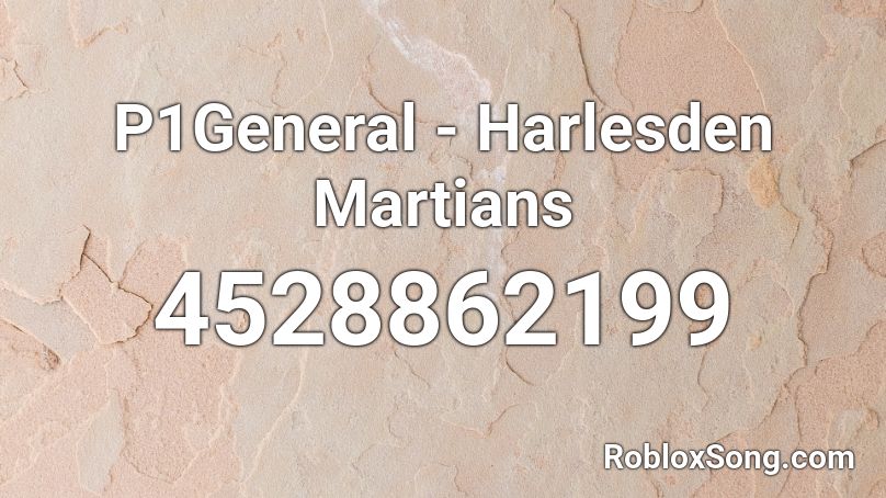 P1General - Harlesden Martians Roblox ID