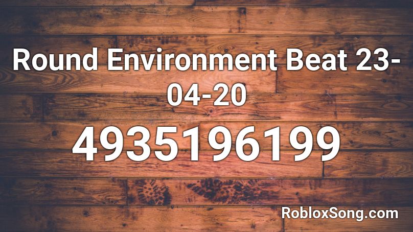 Round Environment Beat 23-04-20 Roblox ID