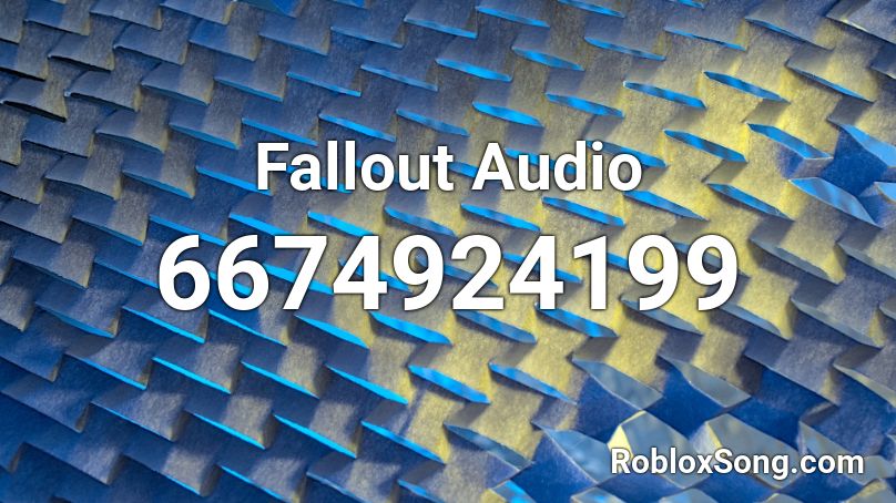 Fallout Audio Roblox Id Roblox Music Codes - roblox song ids west virginia fallout
