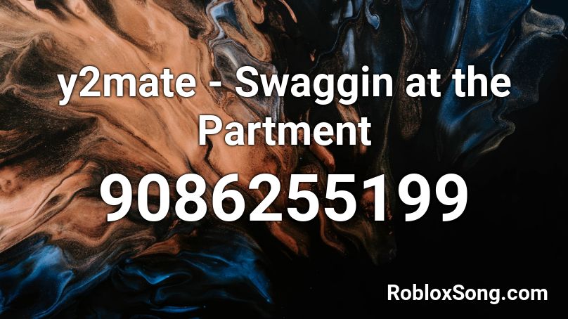 y2mate - Swaggin at the Partment Roblox ID - Roblox music codes