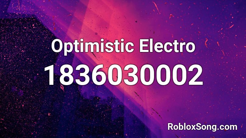 Optimistic Electro Roblox ID