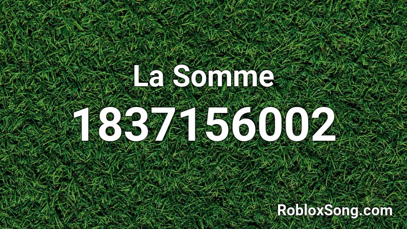 La Somme Roblox ID