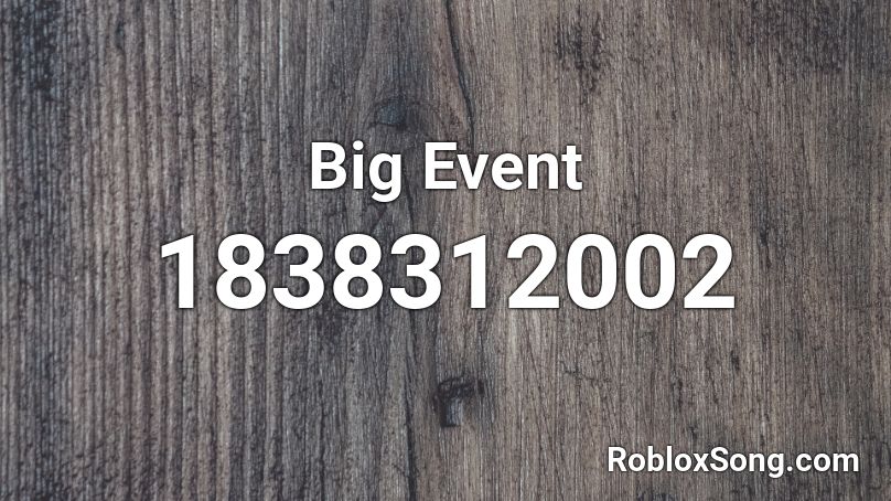 Big Event Roblox ID