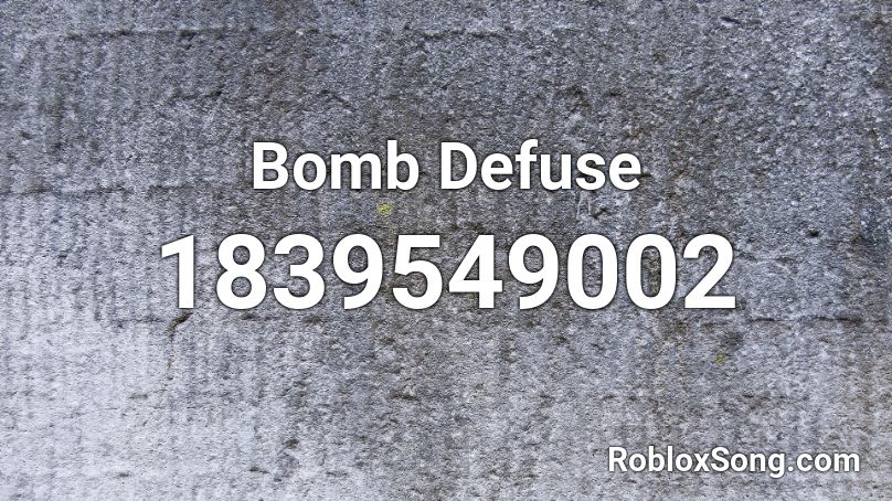 Bomb Defuse Roblox Id Roblox Music Codes - roblox unsolved mysteries
