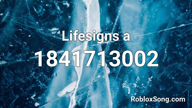 Lifesigns a Roblox ID