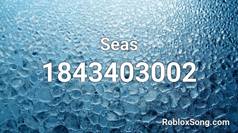 Seas Roblox ID