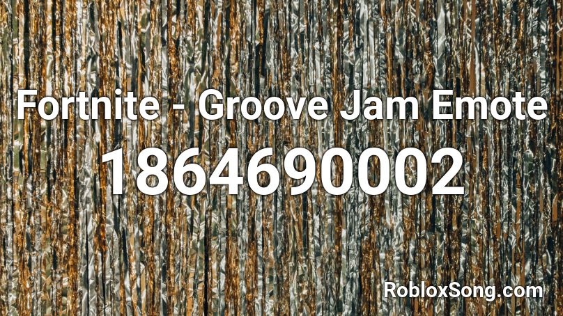 Fortnite - Groove Jam Emote  Roblox ID