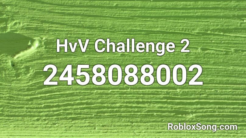 HvV Challenge 2 Roblox ID