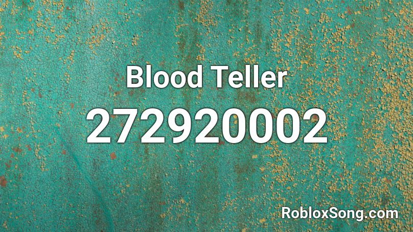 Blood Teller Roblox ID