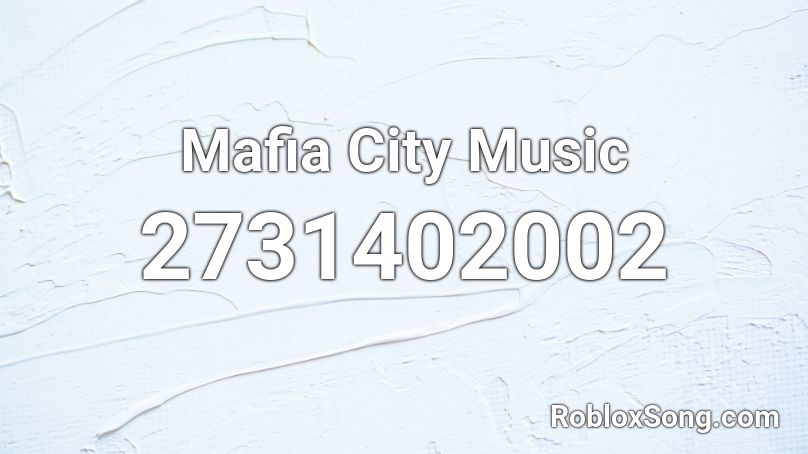 Mafia City Music Roblox ID