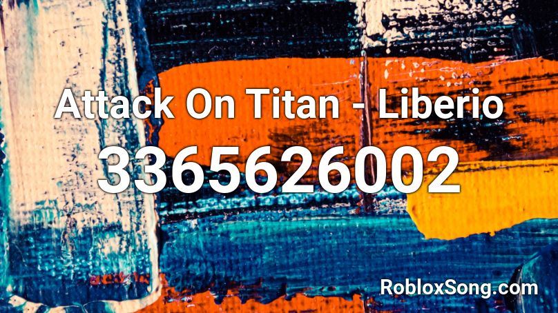 Attack On Titan - Liberio Roblox ID
