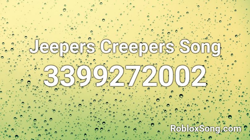 Jeepers Creepers Song Roblox ID
