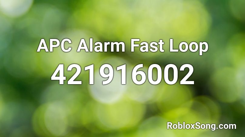 APC Alarm Fast Loop Roblox ID