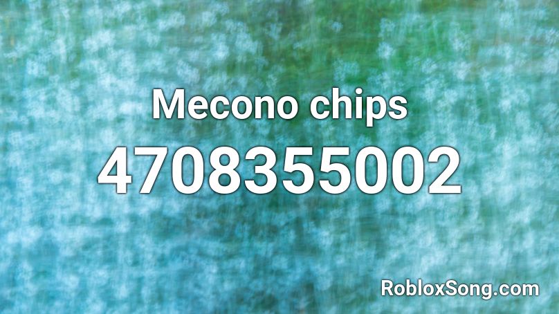 Mecono chips Roblox ID