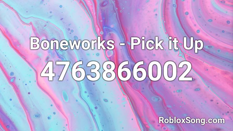 Boneworks - Pick it Up Roblox ID