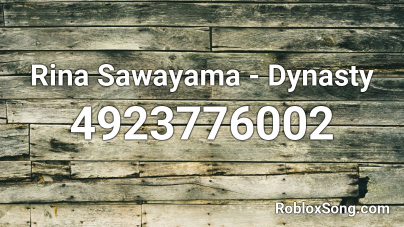Rina Sawayama Dynasty Roblox Id Roblox Music Codes - roblox music code for dynasty