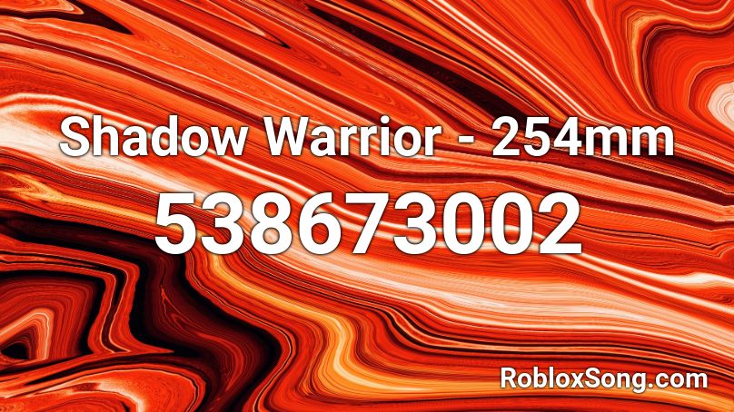 Shadow Warrior - 254mm Roblox ID