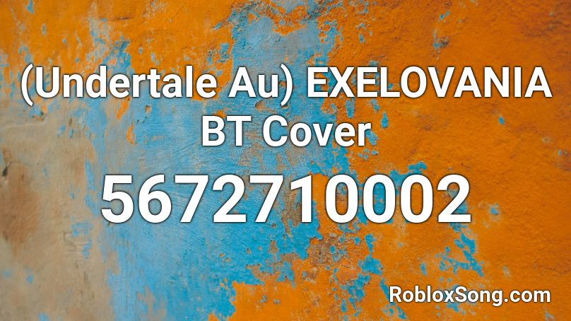 (Differenttopic) EXELOVANIA BT Cover Roblox ID