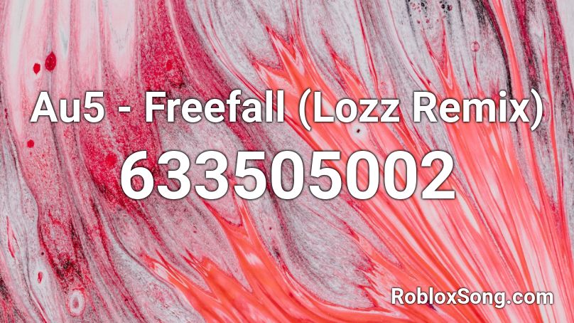 Au5 Freefall Lozz Remix Roblox Id Roblox Music Codes - au5 follow you roblox