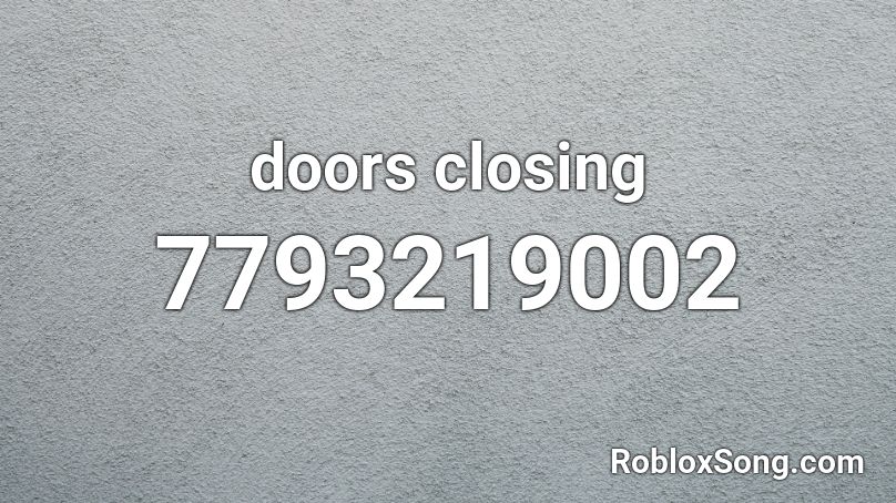 doors closing Roblox ID