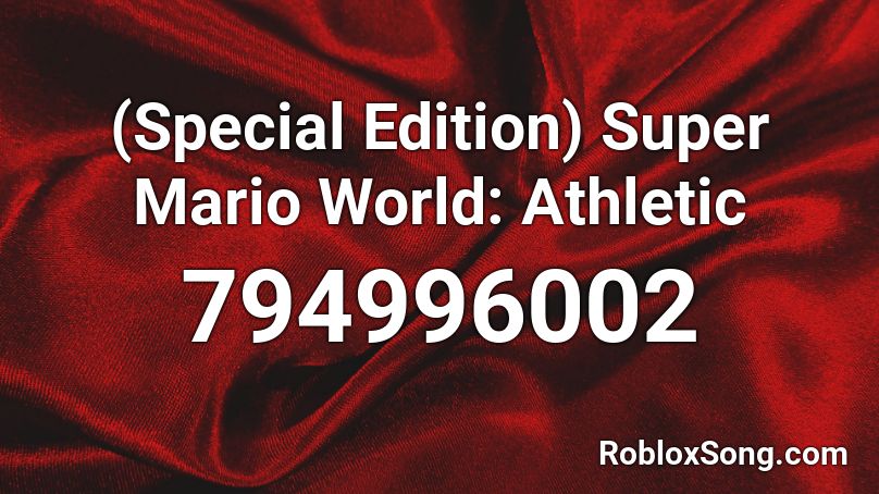 (Special Edition) Super Mario World: Athletic Roblox ID