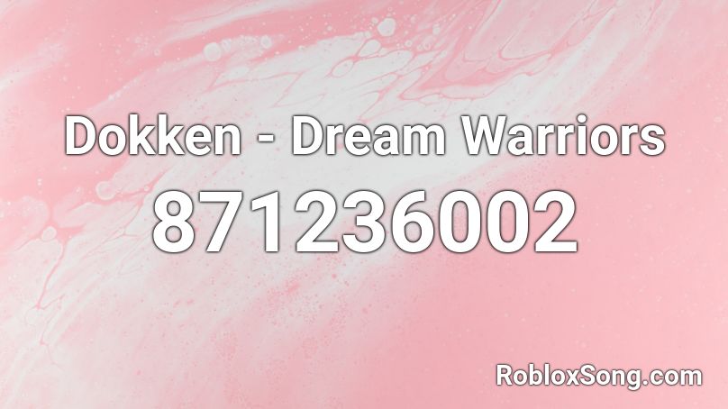 Dokken - Dream Warriors Roblox ID