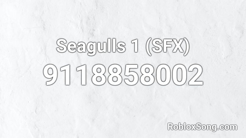 Seagulls 1 (SFX) Roblox ID