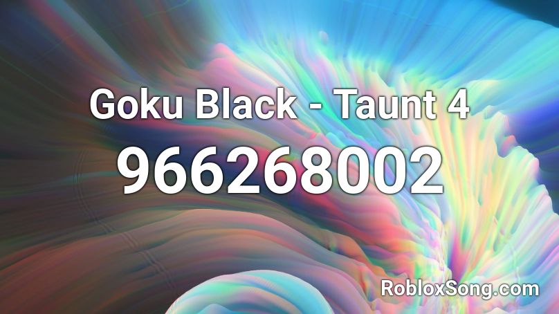 Goku Black - Taunt 4 Roblox ID