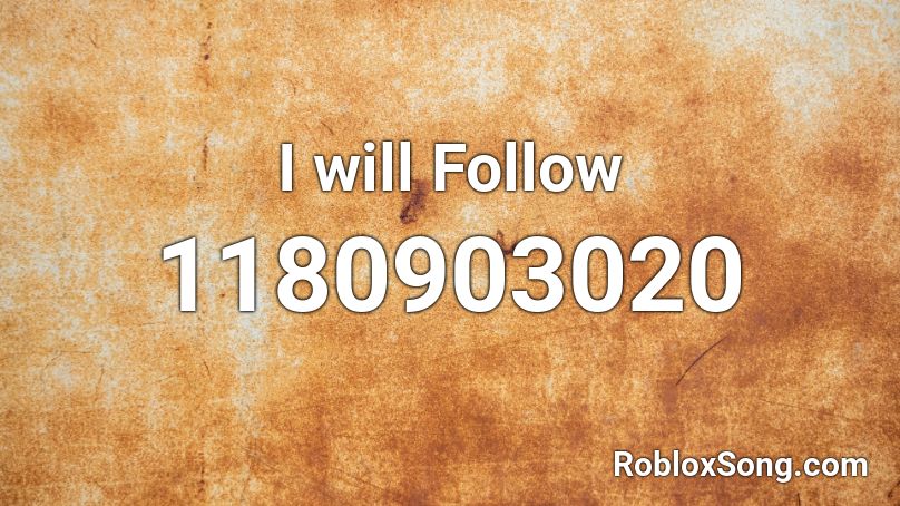 I will Follow Roblox ID