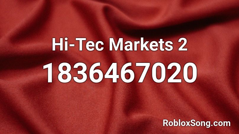 Hi-Tec Markets 2 Roblox ID