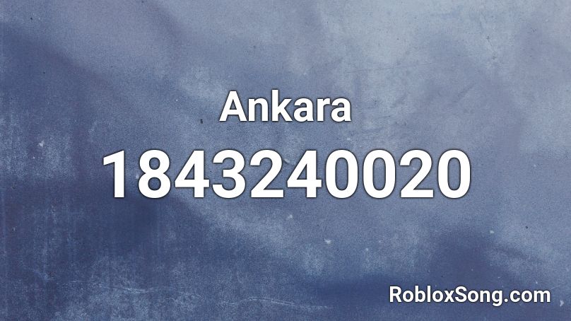 Ankara Roblox ID