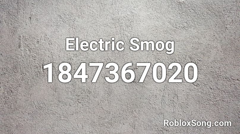 Electric Smog Roblox ID